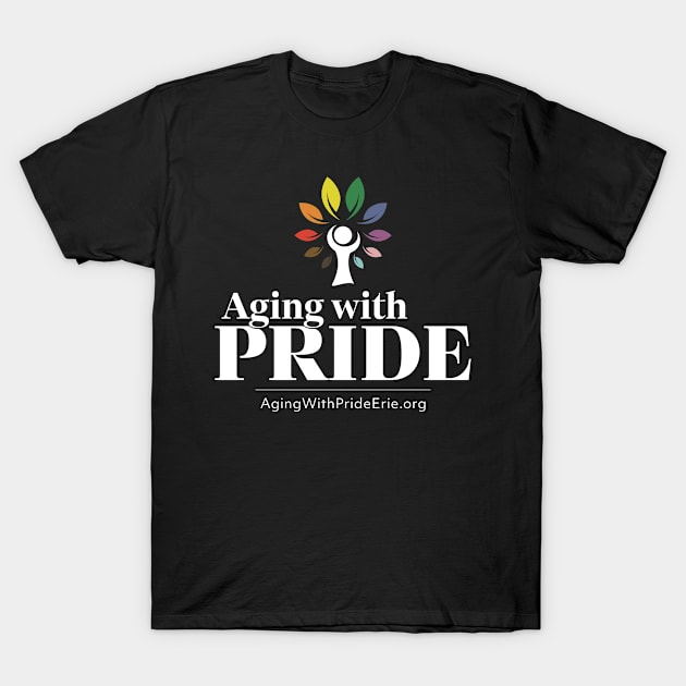 Aging with Pride T-Shirt by wheedesign